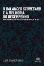 O Balanced Scorecard e a melhoria do desempenho: avançando na gestão pública em uma Organização Militar