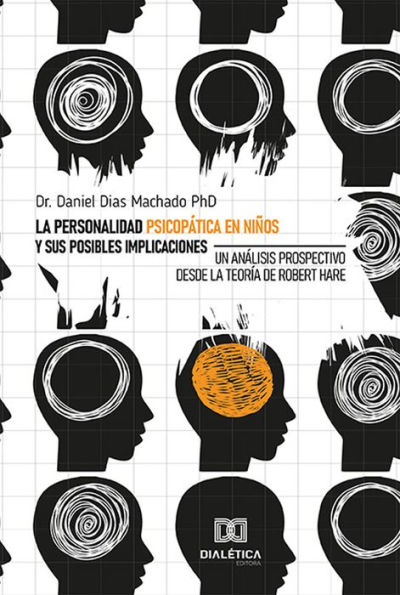 La personalidad psicopática en niños y sus posibles implicaciones: un análisis prospectivo desde la teoría de Robert Hare