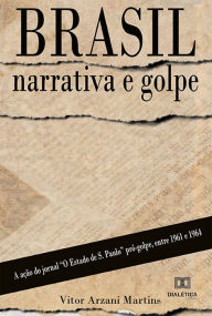 Title: Brasil: narrativa e golpe: a ação do jornal 