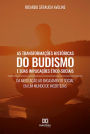 As Transformações Históricas do Budismo e suas Implicações Ético-Sociais: da meditação ao engajamento social em um mundo de incertezas