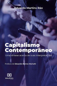 Title: Capitalismo contemporâneo: uma síntese acerca de suas interpretações, Author: Eduardo Martins Ráo