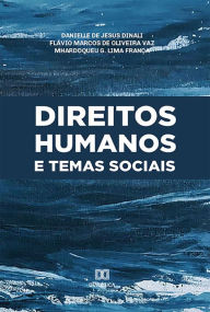 Title: Direitos humanos e temas sociais, Author: Danielle de Jesus Dinali