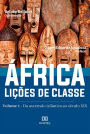 África. Lições de Classe: Volume 1 - Da ascensão islâmica ao século XIX