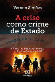Title: A crise como crime de Estado: a 