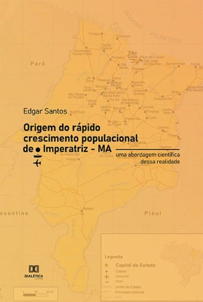 Origem do rápido crescimento populacional de Imperatriz - MA: uma abordagem científica dessa realidade