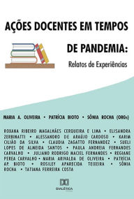 Title: Ações docentes em tempos de pandemia: relatos de experiência, Author: Patricia Aparecida Bioto