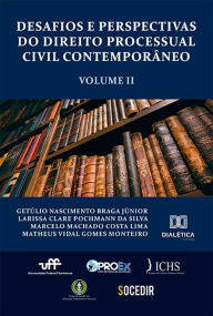 Title: Desafios e perspectivas do Direito Processual Civil Contemporâneo: Volume 2, Author: Matheus Vidal Gomes Monteiro