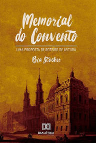 Title: Memorial do Convento: uma proposta de Roteiro de Leitura, Author: Bia Stöcker