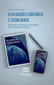 Title: Divulgações Contábeis e Legibilidade: discussões a respeito da legibilidade dos relatórios financeiros, Author: Lyss Paula de Oliveira