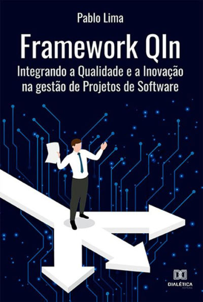 Framework QIn: Integrando a Qualidade e a Inovação na gestão de Projetos de Software