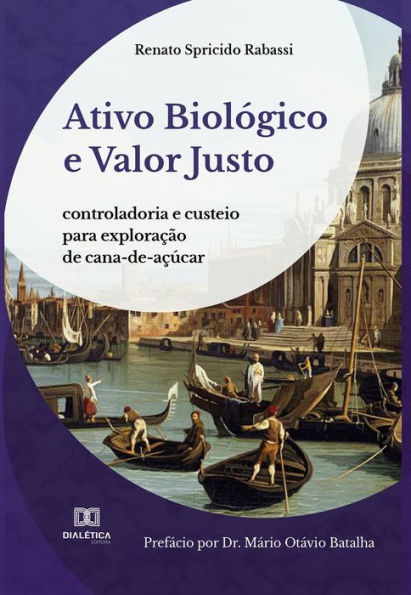 Ativo Biológico e Valor Justo: controladoria e custeio para exploração de cana-de-açúcar
