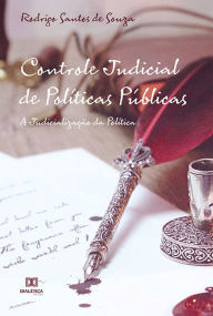 Title: Controle Judicial de Políticas Públicas: A Judicialização da Política, Author: Rodrigo Santos de Souza