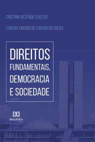 Title: Direitos Fundamentais, Democracia e Sociedade: Volume 2, Author: Cristina Rezende Eliezer