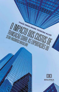 Title: O impacto dos custos de transação sobre as exportações do setor frigorífico brasileiro, Author: Thaís Engelmann Teixeira Alles