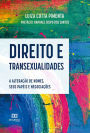 Direito e transexualidades: a alteração de nomes, seus papéis e negociações