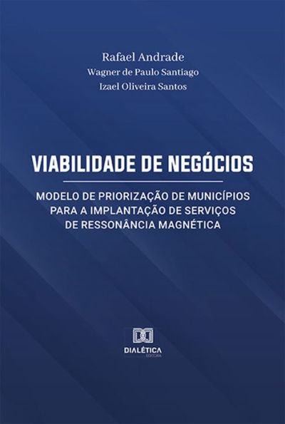 Viabilidade de Negócios: Modelo de Priorização de Municípios para a Implantação de Serviços de Ressonância Magnética