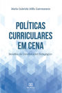 Políticas Curriculares em cena: Desafios do Coordenador Pedagógico