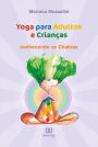 Yoga para Adultos e Crianças: conhecendo os Chakras