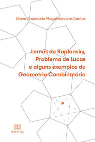 Title: Lemas de Kaplansky, Problema de Lucas e alguns exemplos de Geometria Combinatória, Author: Eliane Aparecida Magalhães dos Santos