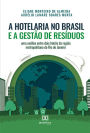 A hotelaria no Brasil e a gestão de resíduos: uma análise entre dois hotéis da região metropolitana do Rio de Janeiro