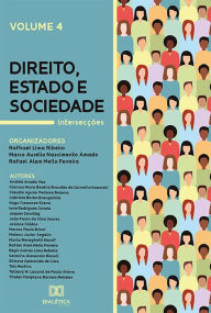 Title: Direito, Estado e Sociedade: Intersecções: - Volume 4, Author: Rafhael Lima Ribeiro