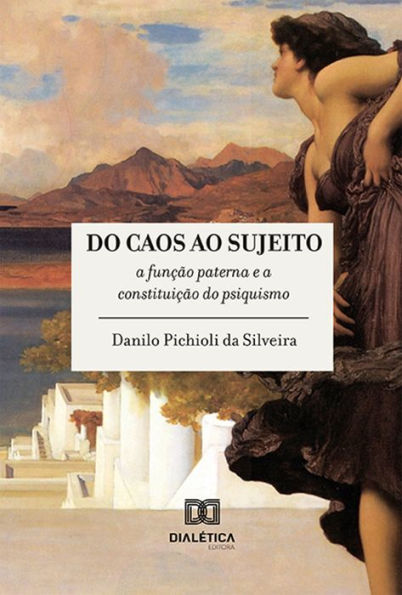 Do caos ao sujeito: a função paterna e a constituição do psiquismo