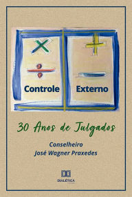 Title: 30 Anos de Julgados, Author: José Wagner Praxedes