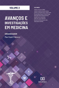 Title: Avanços e investigações em Medicina: Volume 2, Author: Max Kopti Fakoury