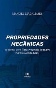 Title: Propriedades mecânicas: concreto com fibras vegetais de malva (Urena Lobata Linn), Author: Manoel Magalhães