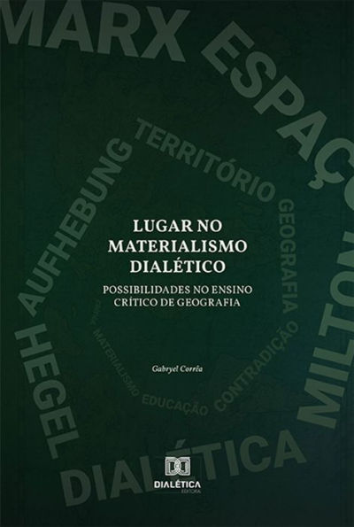 Lugar no Materialismo Dialético: possibilidades no ensino crítico de Geografia