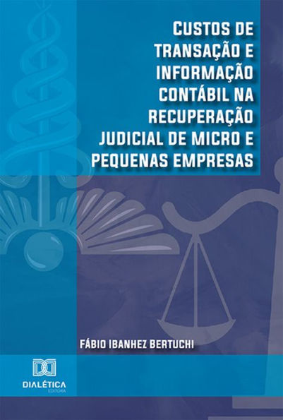 Custos de transação e informação contábil na recuperação judicial de micro e pequenas empresas