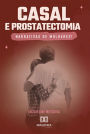 Casal e Prostatectomia: narrativas de mulheres