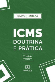 Title: ICMS: Doutrina e Prática, Author: Kiyoshi Harada