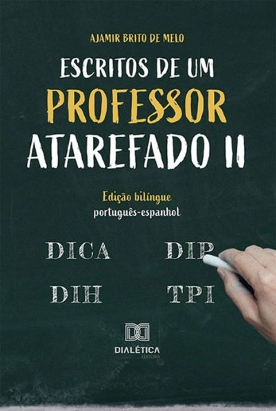 Escritos de um professor atarefado II: edição bilíngue português-espanhol