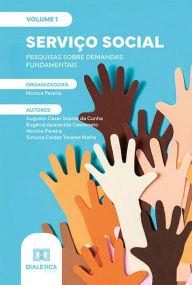 Title: Serviço Social - pesquisas sobre demandas fundamentais: Volume 1, Author: Monica Pereira
