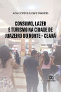 Consumo, lazer e turismo na cidade de Juazeiro do Norte - Ceará