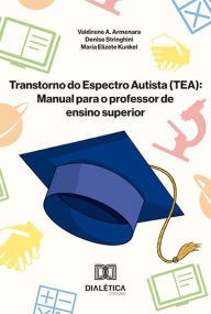 Title: Transtorno do Espectro Autista (TEA): Manual para o professor de ensino superior, Author: Valdirene Aparecida Armenara