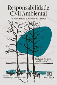 Title: Responsabilidade Civil Ambiental: fundamentos e aplicação prática, Author: Gabriel Burjaili de Oliveira