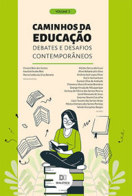 Title: Caminhos da Educação: debates e desafios contemporâneos: - Volume 2, Author: Viviane Brás dos Santos