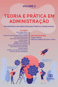 Title: Teoria e prática em Administração: perspectivas da Administração Pública e Empresarial: - Volume 2, Author: Sabrina Amélia de Lima