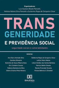 Title: Transgeneridade e Previdência Social: seguridade social e vulnerabilidades, Author: Guillermo Rojas de Cerqueira César