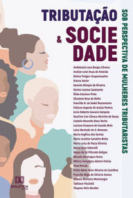 Title: Tributação e sociedade: sob perspectiva de mulheres tributaristas, Author: Daniela Olimpio de Oliveira