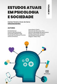 Title: Estudos atuais em Psicologia e Sociedade: - Volume 4, Author: Denise Pereira Alves de Sena