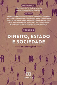 Title: Direito, Estado e Sociedade: intersecções - Volume 8, Author: Rafhael Lima Ribeiro