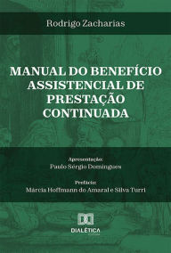 Title: Manual do Benefício Assistencial de Prestação Continuada, Author: Rodrigo Zacharias