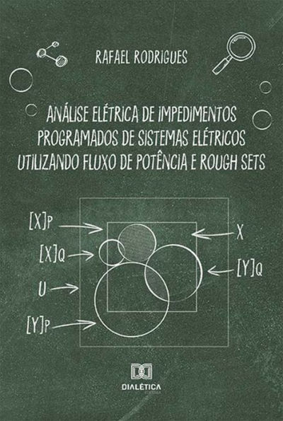 Análise elétrica de impedimentos programados de sistemas elétricos utilizando fluxo de potência e Rough Sets