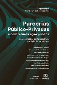 Title: Parcerias público-privadas e contratualização pública: transformações contemporâneas e revisão de paradigmas, Author: Maria Tereza Fonseca Dias
