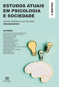 Title: Estudos atuais em Psicologia e Sociedade: Volume 5, Author: Denise Pereira Alves de Sena