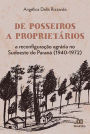 De posseiros a proprietários: a reconfiguração agrária no Sudoeste do Paraná (1940-1972)