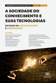 Title: A sociedade do conhecimento e suas tecnologias: estudos em Ciências Exatas e Engenharias: - Volume 9, Author: Adailton Azevêdo Araújo Filho